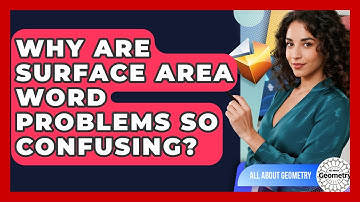 Why Are Surface Area Word Problems So Confusing? - All About Geometry