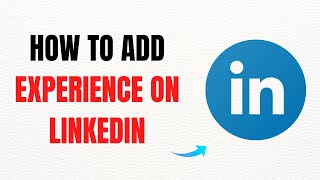 How To Add Experience On Linkedin Full Guide