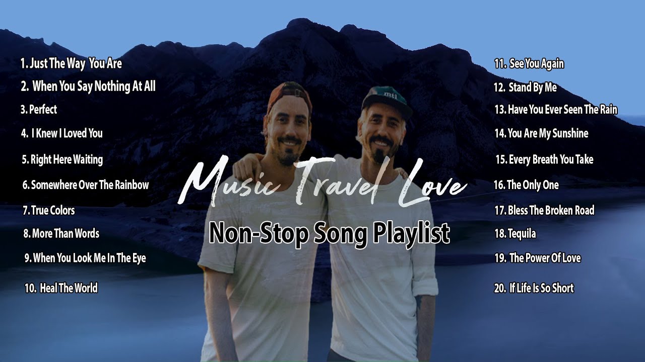 Music Travel Love   Non Stop Song Playlist 2020