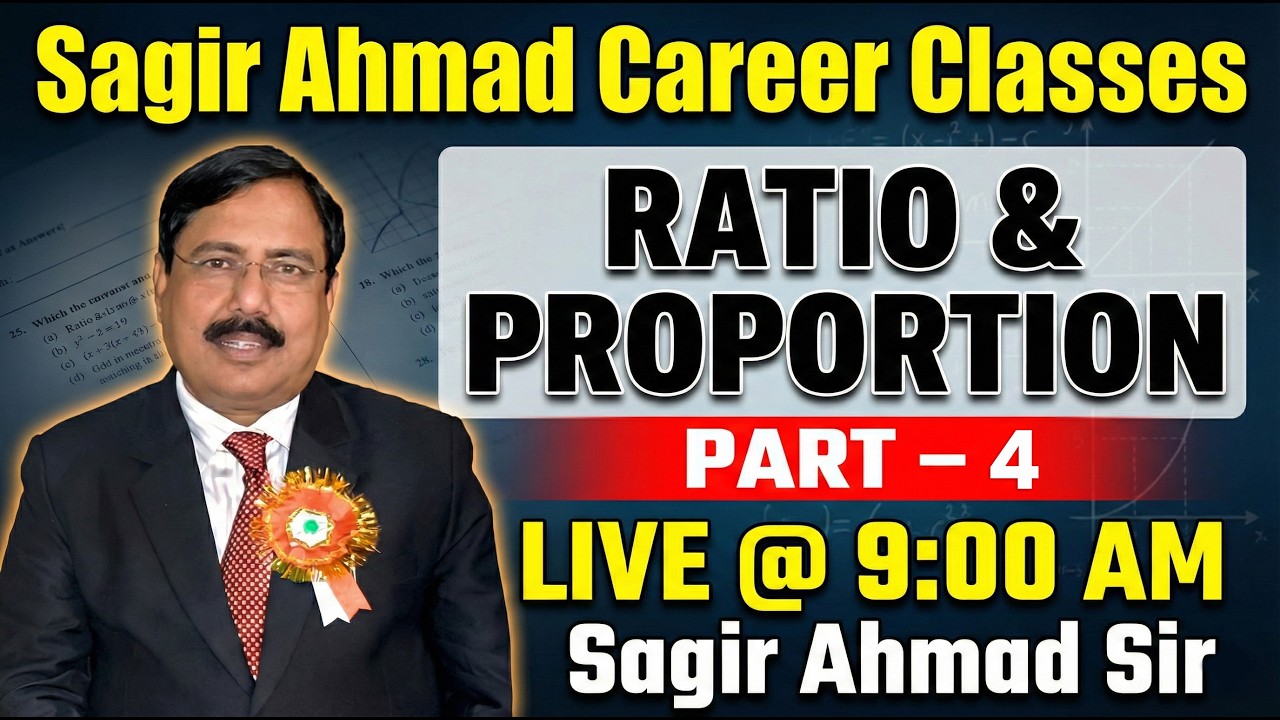 Ratio & Proportion Part 4 | Competitive Exams Maths Live by Sagir Sir | Sagir Ahmad Career Classes