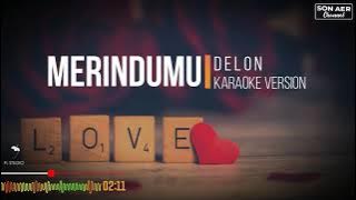 MERINDUMU | DELON | Karaoke Version