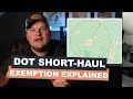 DOT Short Haul Exemption Explained