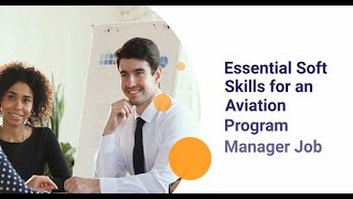 Essential Soft Skills for an Aviation Program Manager Job screenshot 5