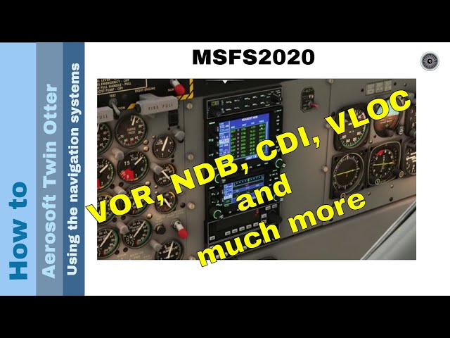 Flight Simulator 2020 - How to - Aerosoft Twin Otter - Using the navigation systems