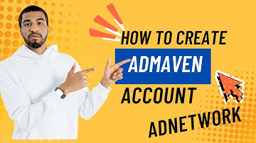How to Set Up an AdMaven Account in 2025