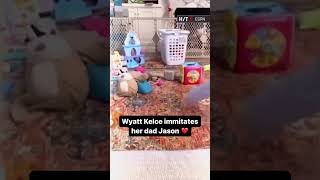 Jason Kelce's Daughter Wyatt Kelce imitates him! #shorts #jasonkelce #philadelphiaeagles