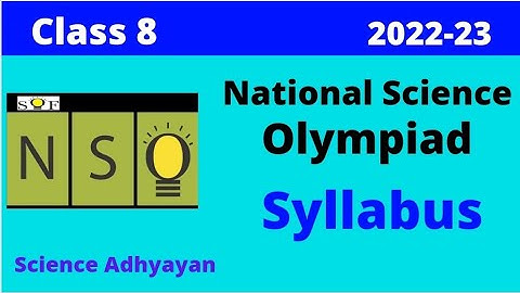 Science Olympiad Class 8 Syllabus 2022 |NSO| National Science Olympiad 2022 | SOF