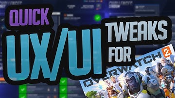 Quick UX/UI tweaks for Overwatch 2