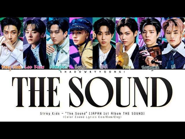 Stray Kids (スキズ) - 'The Sound' (Color Coded Lyrics Kan/Rom/Eng) | ShadowByYoongi class=