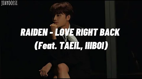 RAIDEN - Love Right Back(Feat. TAEIL of NCT, lIlBOI) /Easy lyrics Romanized