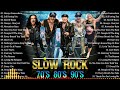Top 100 slow rock ballads 70s 80s 90s  scorpions bon jovi aerosmith gnr ccr led zeppelin