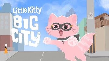 【Little Kitty, Big City】Let
