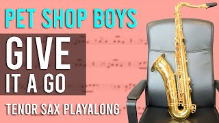 Pet Shop Boys - Give It A Go [2012] | Tenor Sax Playalong