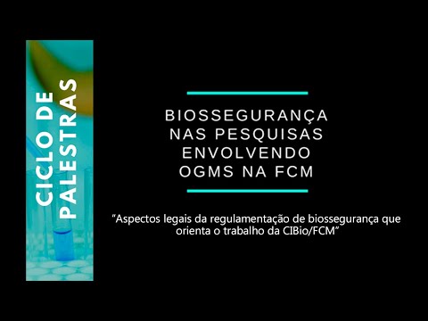 Aspectos legais da regulamentação de biossegurança que orienta o trabalho da CIBio/FCM