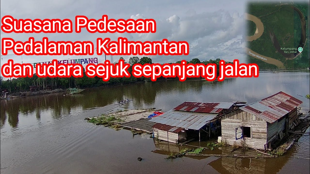 Suasana Desa di tepi Danau Pedalaman Mahakam dan perjalanan yang menyenangkan