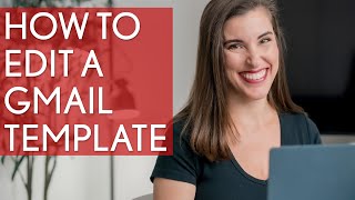 How To Edit a Gmail Template