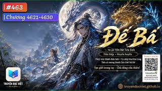 ĐẾ BÁ - TẬP 463 (CHƯƠNG 4621-4630) | TÁC GIẢ: YẾM BÚT TIÊU SINH | FULL DỊCH VIP ĐẾ BÁ - TẬP 463 (CHƯƠNG 4621-4630) | TÁC GIẢ: YẾM BÚT TIÊU SINH | FULL DỊCH VIP