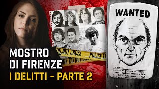 IL MOSTRO DI FIRENZE: I DELITTI PT. 2 | True Crime Italia