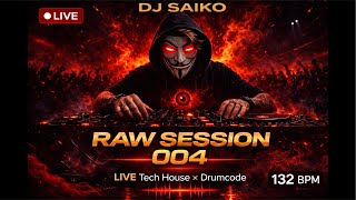Dj Saiko (Official) - 🔴 132 BPM RAW Tech House x Drumcode 🔥 LIVE | DJ Saiko – Session 004