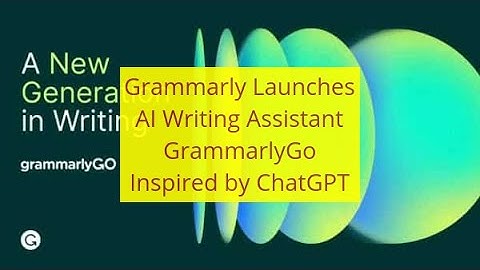 Grammarly Launches AI Writing Assistant GrammarlyGo Inspired by ChatGPT