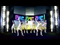 &deg;C-ute - (8th Single) - Bye Bye Bye! (Dance Shot Ver)