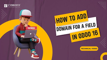 How to Add a Domain for a Field in Odoo 16 | Odoo Development Tutorials