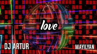 Dj Artur - Love (Original)