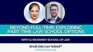 Exploring Part-Time Law School Options with IU McKinney School of Law(2024) | Break Into Law School®