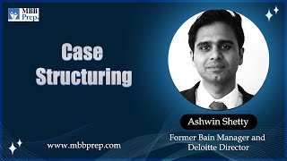 How to Ace Case Structuring for Consulting Interviews
