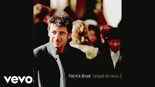 Patrick Bruel - A mon ami Alfred T. (Audio)