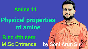 Amine 11 । Physical properties of amine । B.sc 4th sem । by Soni Arun sir।