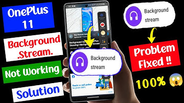 oneplus 11 background stream not working problem fixed | oneplus 11 smart sidebar not working