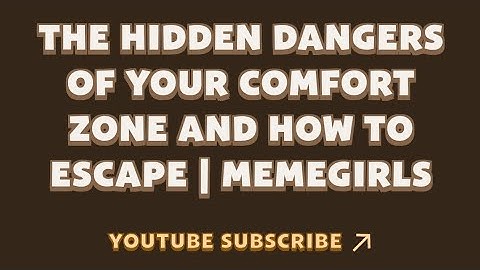 The Hidden Dangers of Your Comfort Zone and How to Escape | MemeGirls | Memefi New Video Code