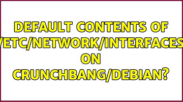 Default contents of /etc/network/interfaces on Crunchbang/Debian?