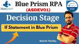 12. Decision Stage (If Statement) in Blue Prism | Conditional Logic Explained (ASDEV01)