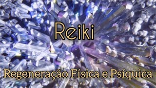 Reiki: Regeneração Física e Psíquica