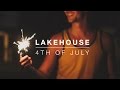 Lake House &amp; 4th of July