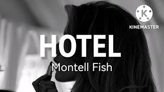 hotel - montell fish (slowed \& reberbed)