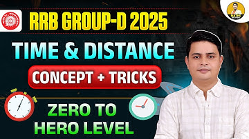 RRB Group D 2025 | Time & Distance | Concept + Tricks | Zero to Hero Level | By DP Sir