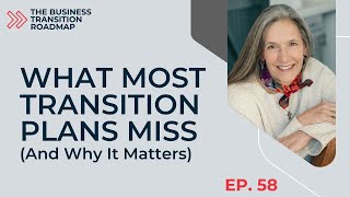 Podcast Episode 58 - What Most Transition Plans Miss (And Why It Matters)