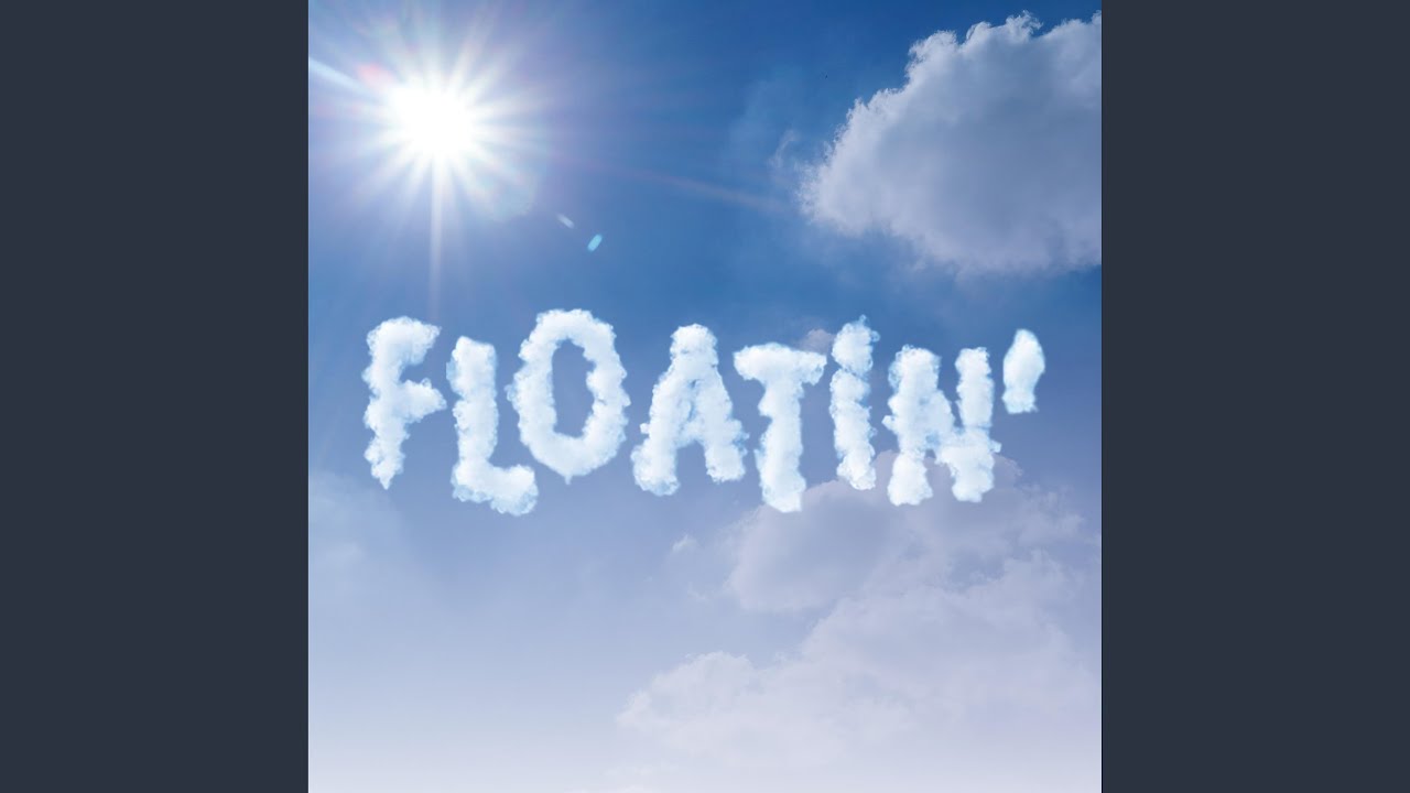 Watch Floatin' on YouTube Watch Floatin' on YouTube