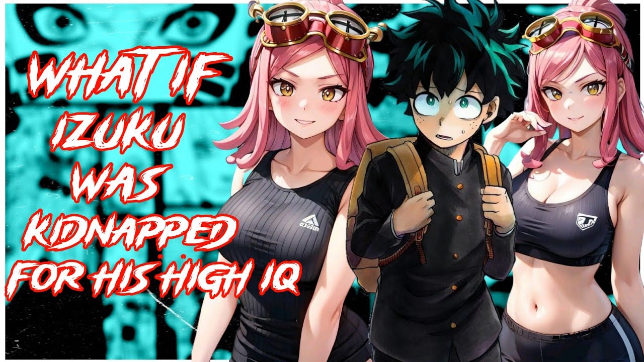 What if Izuku was Kidnapped for his High IQ by Villains | MOVIE