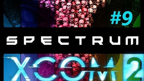 XCOM2: Spectrum - A Tactical Overhaul Mod - #9 - Newbie Proving Ground