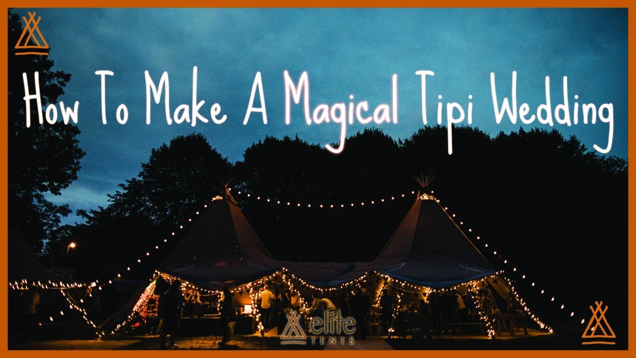 How To Make A Magical Tipi Wedding - Georgie & Duncan Can Show You