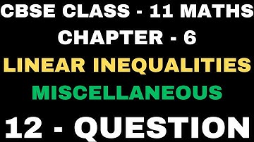 12 Question Miscellaneous Exercise l Chapter 6 Linear Inequalities Miscellaneous ex l Class11Maths