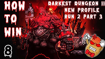 How to beat Darkest Dungeon 2: New Profile Run 2 Part 3