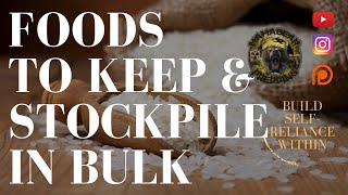 FOODS TO KEEP STOCKPILED AND IN BULK