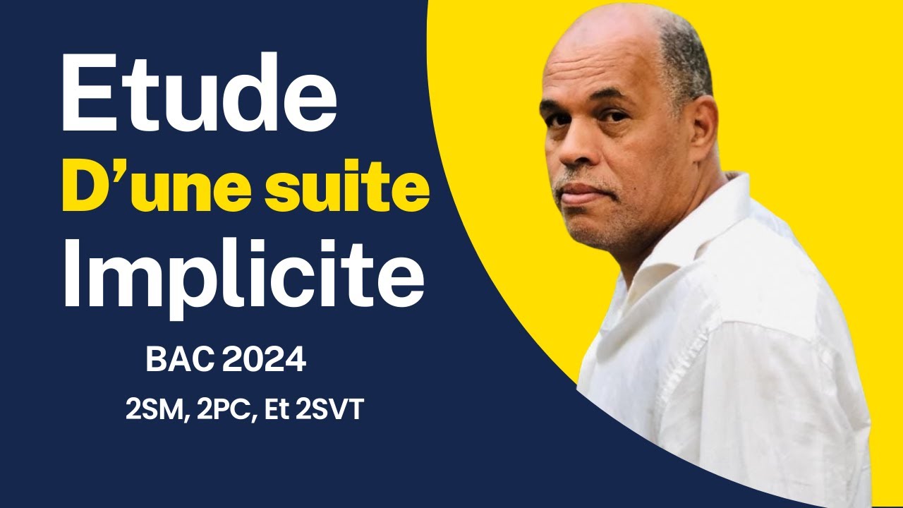 Etude d'une suite implicite | pour les élèves de  2BACSM ,2BACPCet 2SVT