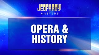 Opera \& History | Final Jeopardy! | JEOPARDY!