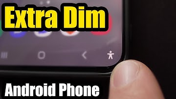 How to "Extra Dim" the Display of an Android phone? (Lower Brightness night, Little man in corner)